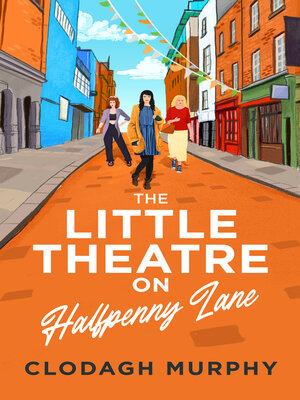 cover image of The Little Theatre on Halfpenny Lane
